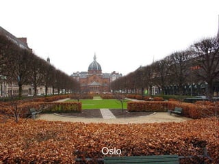 Oslo
 
