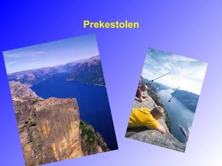 Prekestolen
 