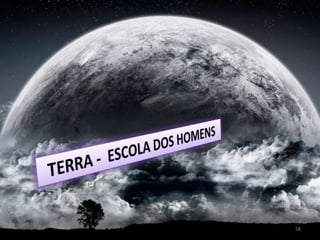 TERRA -  ESCOLA DOS HOMENS58