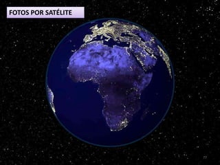 77FOTOS POR SATÉLITE