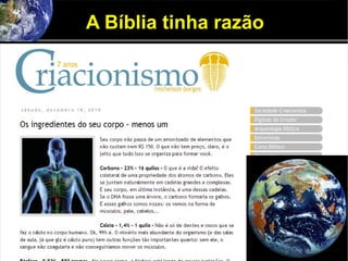 A Bíblia tinha razão
 