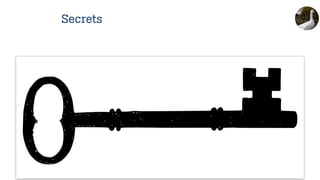 Secrets
 