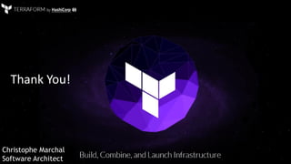 Christophe Marchal
Software Architect
Thank You!
 