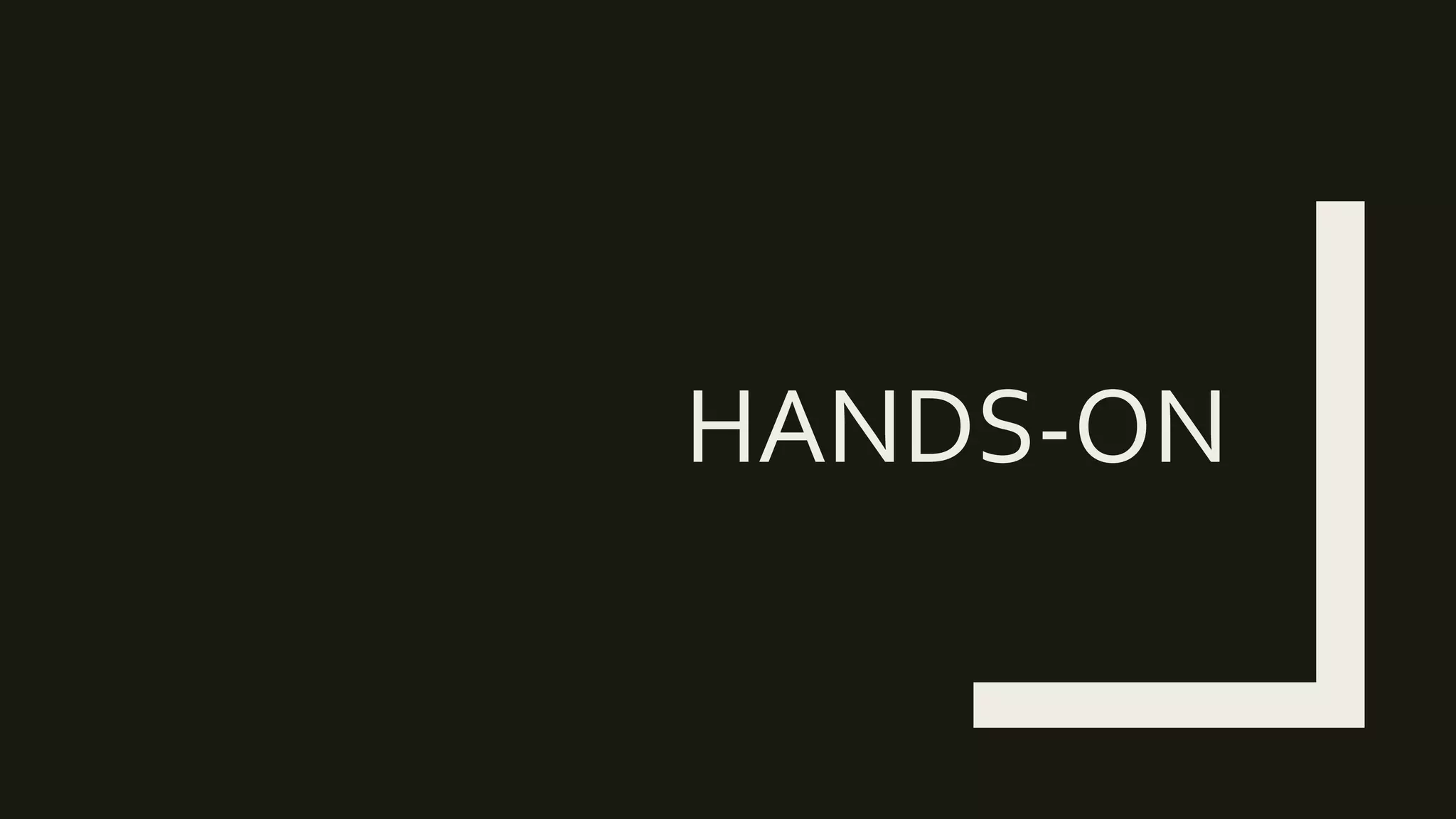 HANDS-ON
 