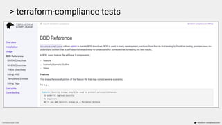 > terraform-compliance tests
Compliance as Code terraform-compliance.com
 