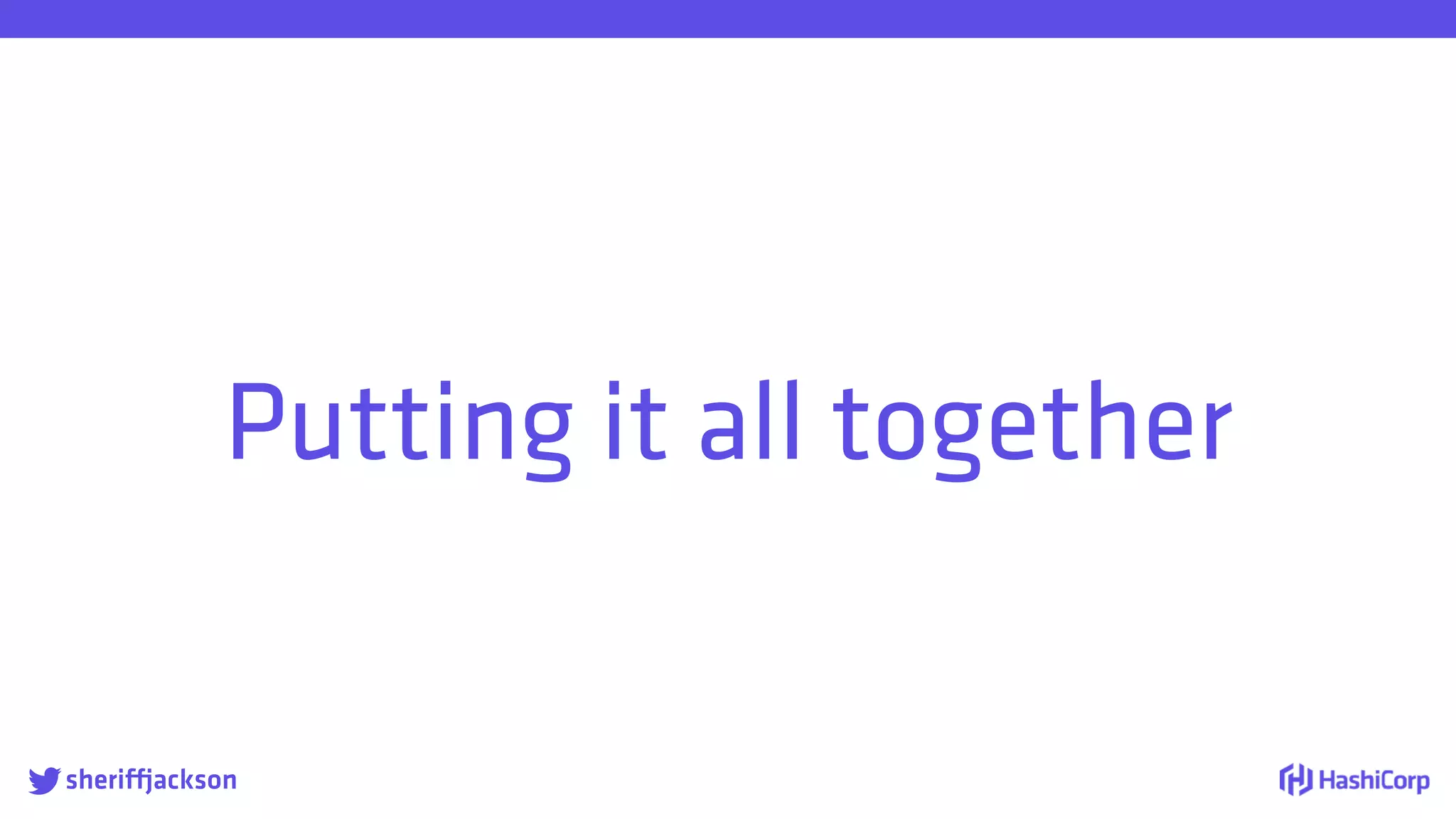 
Putting it all together
sheriffjackson
 