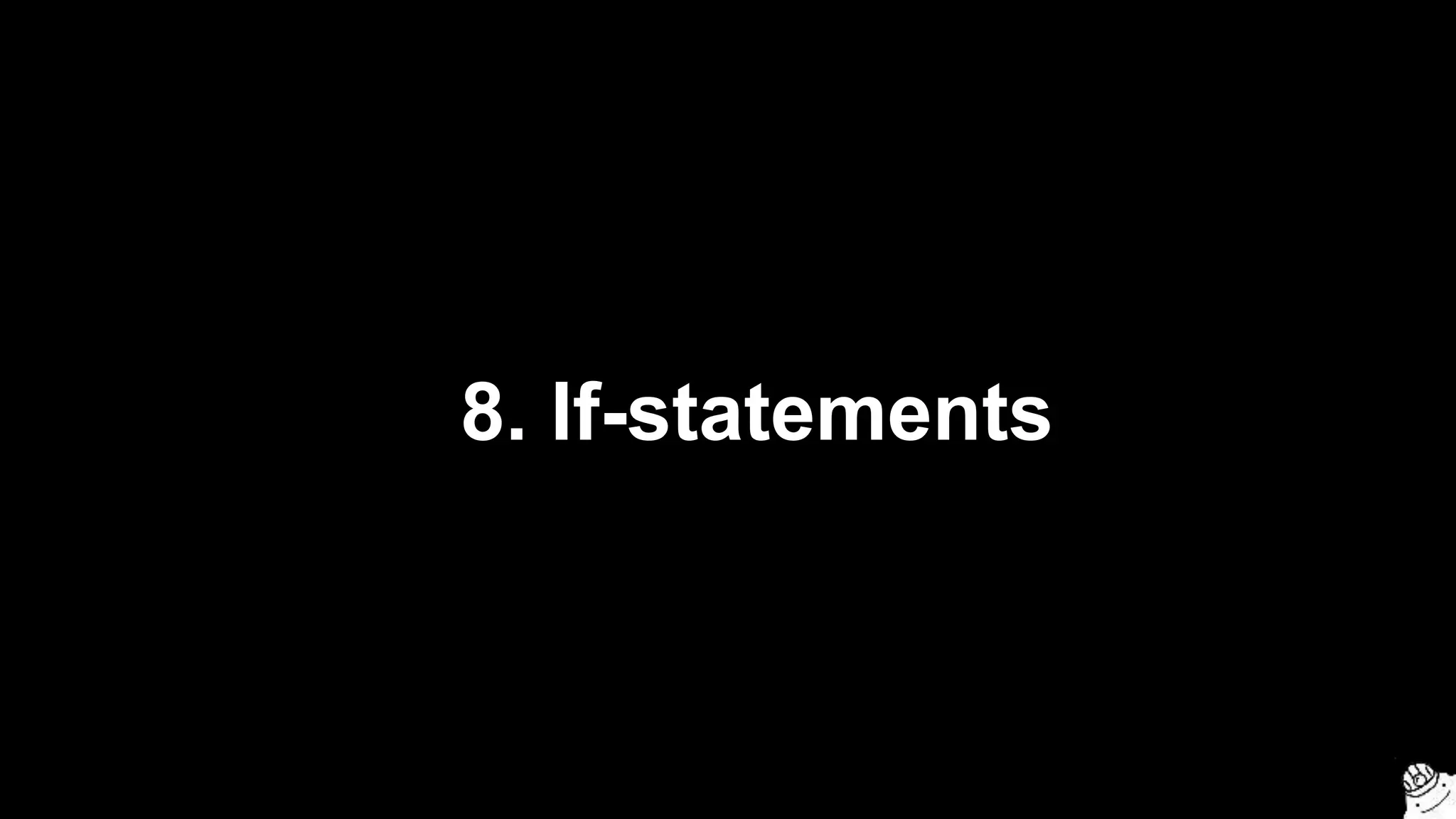 8. If-statements
 