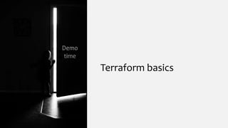 Terraform basics
 