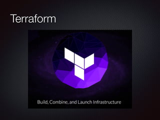 Terraform 
 