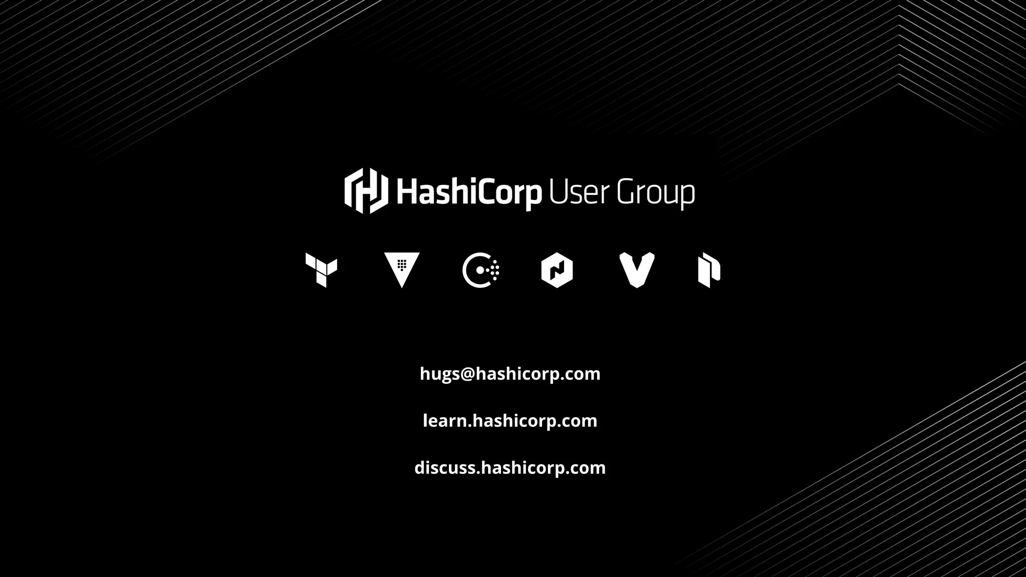 hugs@hashicorp.com
learn.hashicorp.com
discuss.hashicorp.com
18
 