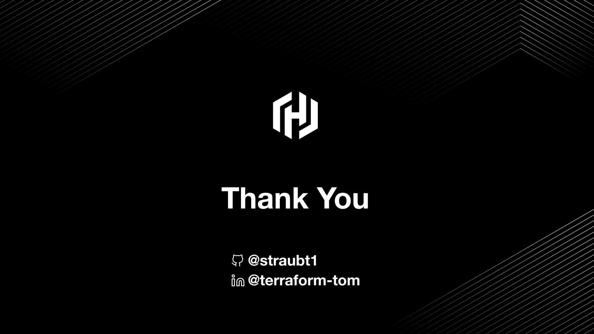 Thank You
37
@straubt1
@terraform-tom
 