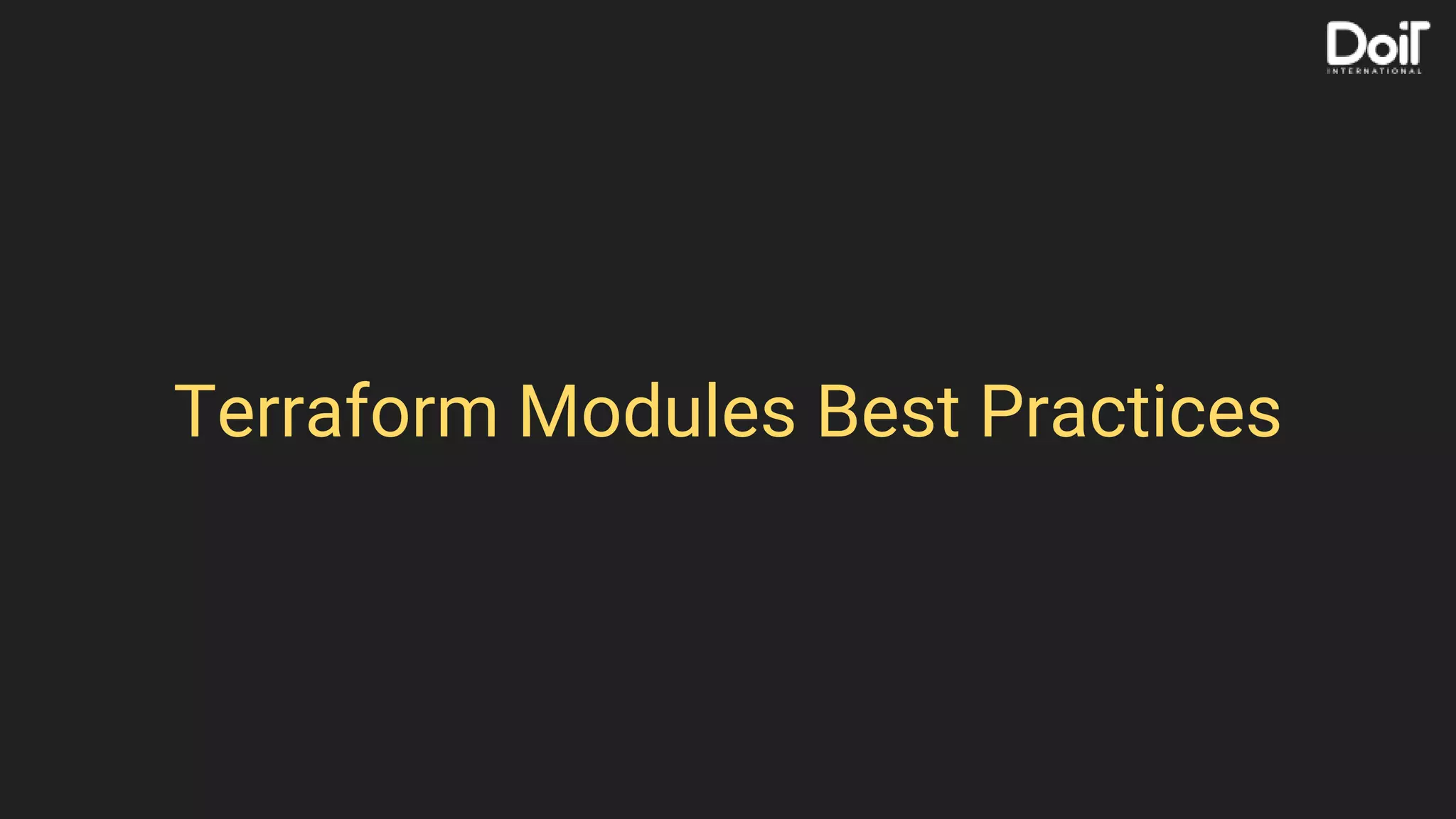 Terraform Modules Best Practices
 
