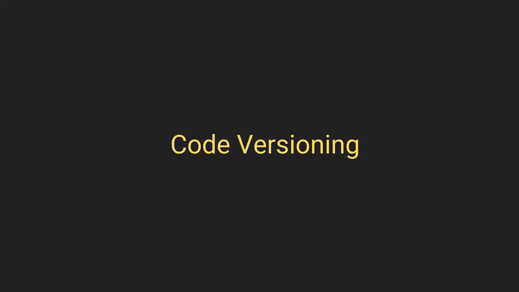 Code Versioning
 