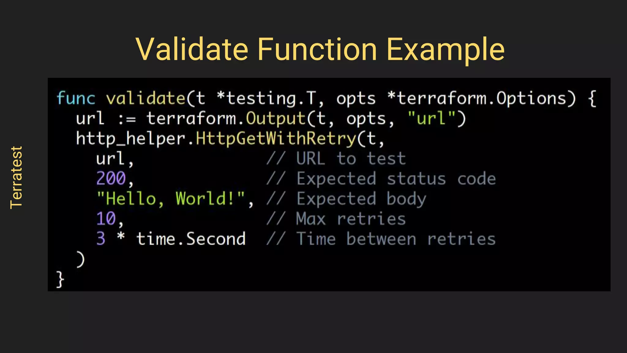 Terratest
Validate Function Example
 
