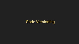 Code Versioning
 