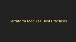Terraform Modules Best Practices
 