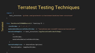 import (
test_structure "github.com/gruntwork-io/terratest/modules/test-structure"
)
func TestRoute53CNAMERecord(t *testin...