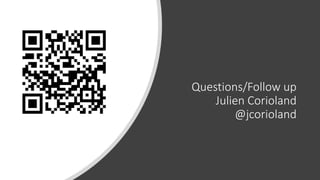 Questions/Follow up
Julien Corioland
@jcorioland
 