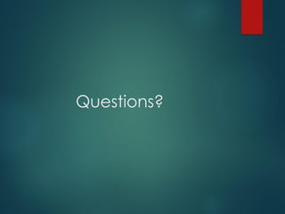 Questions?
 