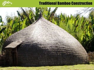 Traditional Bamboo Construction 
 