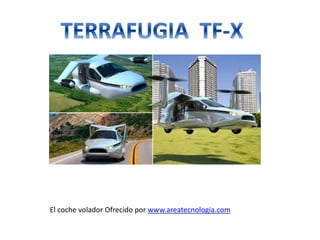 El coche volador Ofrecido por www.areatecnologia.com
 