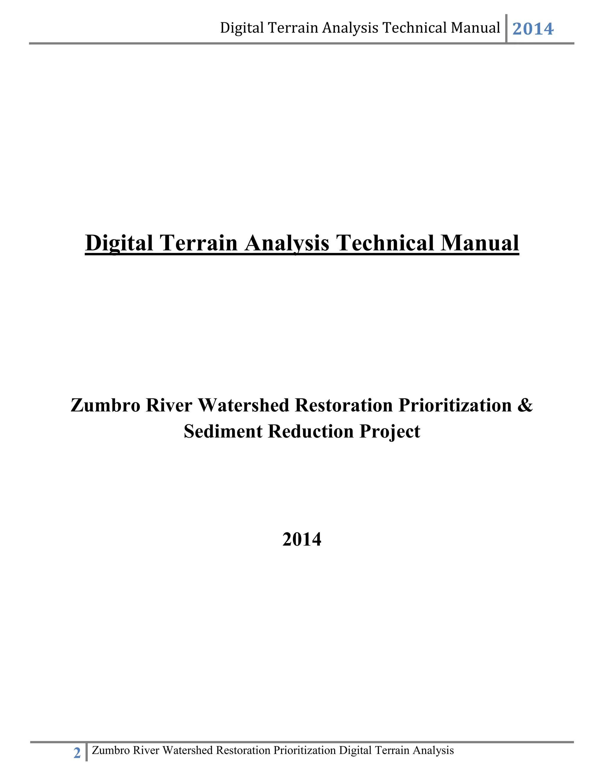 Digital Terrain Analysis Technical Manual 2014
2 Zumbro River Watershed Restoration Prioritization Digital Terrain Analysis
Digital Terrain Analysis Technical Manual
Zumbro River Watershed Restoration Prioritization &
Sediment Reduction Project
2014
 