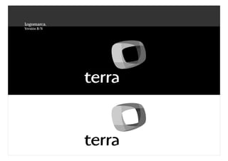 Logomarca.
Versión B/N
 