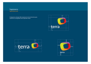 Logomarca
Espacio Reservado




La logomarca siempre debe separarse de otros elementos para
mantener su integridad como expresión visual.
 