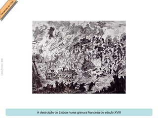 A destruição de Lisboa numa gravura francesa do século XVIII 