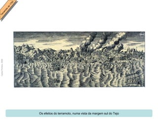 Os efeitos do terramoto, numa vista da margem sul do Tejo 