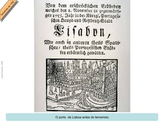 O porto  de Lisboa antes do terramoto 