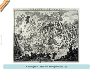 A destruição de Lisboa vista da margem sul do Tejo 