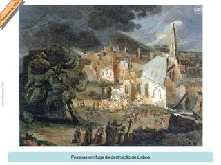 Pessoas em fuga da destruição de Lisboa 
