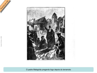 O padre Malagrida pregando logo depois do terramoto 