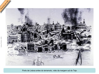 Porto de Lisboa antes do terramoto, visto da margem sul do Tejo 