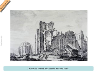 Ruínas da catedral e da basílica de Santa Maria 