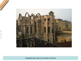 Fotografia das ruínas do convento do Carmo 