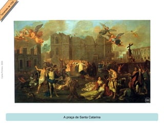 A praça de Santa Catarina 