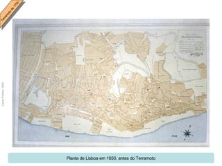 Planta de Lisboa em 1650, antes do Terramoto 