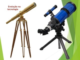 Evolução na
tecnologia
 