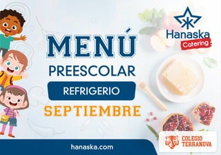 hanaska.com
PREESCOLAR
MENU
SEPTIEMBRE
 