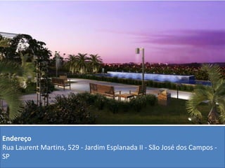 Endereço
Rua Laurent Martins, 529 - Jardim Esplanada II - São José dos Campos -
SP
 