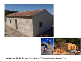 Habitação em Marvão , Portugal, 2009, Apoio ao Projecto de Execução, Catarina Pinto 