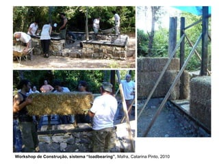 Workshop de Construção, sistema “loadbearing” , Mafra, Catarina Pinto, 2010 