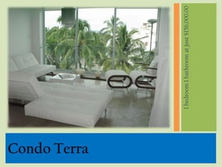 Condo Terra

              1 bedroom 1 bathroom at just $156,000.00
 