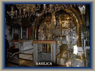 BASILICA
 