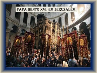 Papa Bento XVI. Em Jerusalém
 