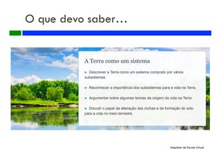 O que devo saber…
Adaptado de Escola Virtual
 