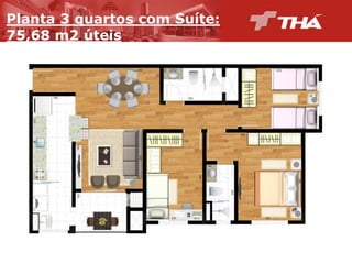Planta  3  quartos  com  Suíte:  
75,68  m2  úteis

 