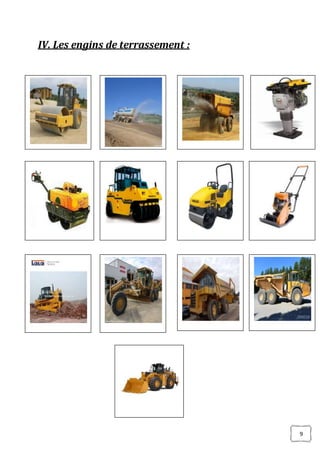 9
IV. Les engins de terrassement :
 